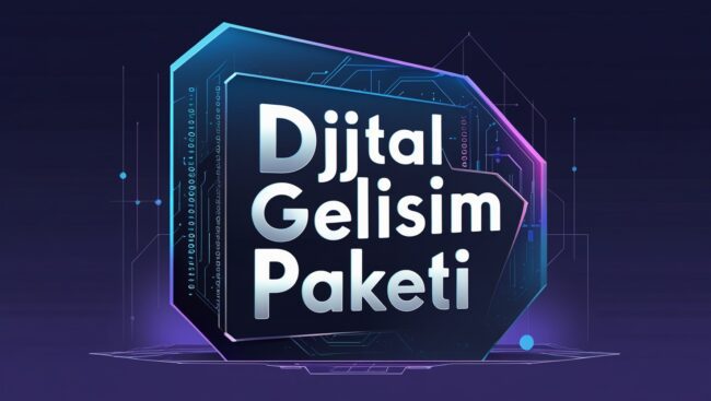 Dijital Gelişim Paketi